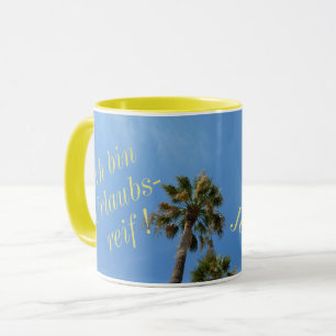 Ich bin Urlaubsreif mit Namen und Palmen Mug
