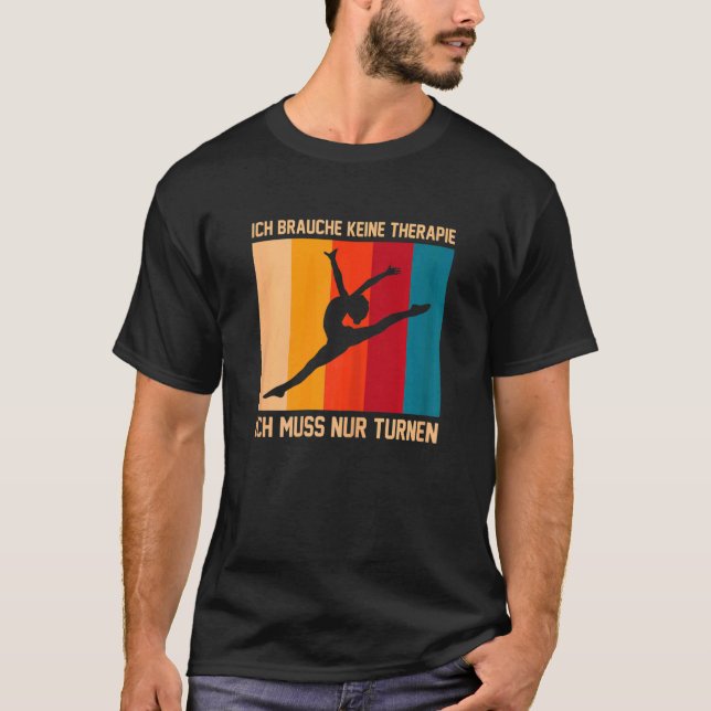 Ich Brauche Keine Therapie Gymnastics Gymnastics S T-Shirt (Front)