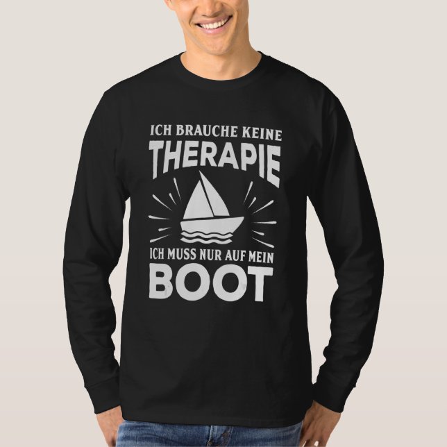 Ich Brauche Keine Therapie Ich Muss Nur Auf Mein B T-Shirt (Front)
