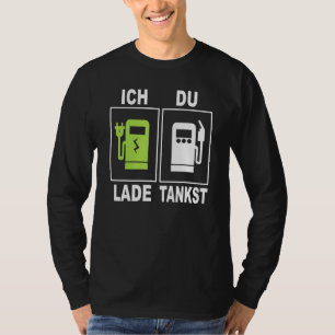 Ich Charge Du Tankst Elektromobility Charging Stat T-Shirt
