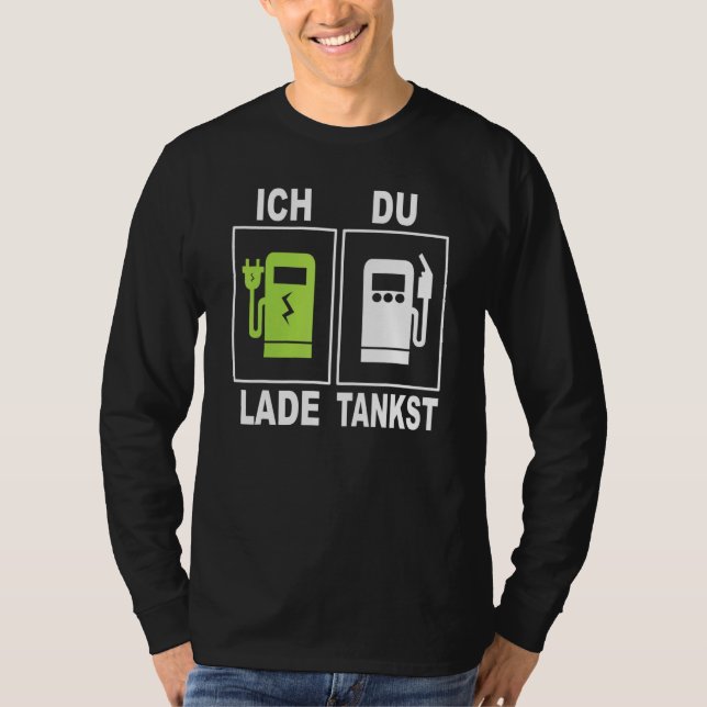 Ich Charge Du Tankst Elektromobility Charging Stat T-Shirt (Front)