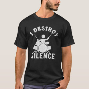 Ich Destöre Silence Drum Set Drum Player T-Shirt