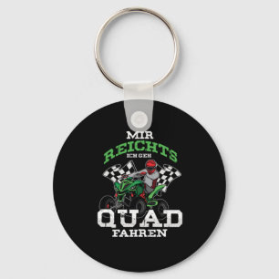 Ich Geh Quad Fahren Quadfahrer Quads Motorsport AT Key Ring