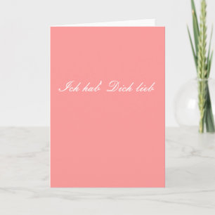 Ich hab' Dich lieb ( I love you In german)card Card