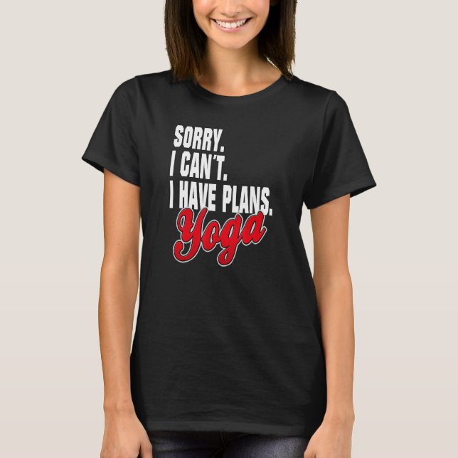 Ich Habe Plane Yoga  Sayings Statement Outfit T-Shirt (Front)