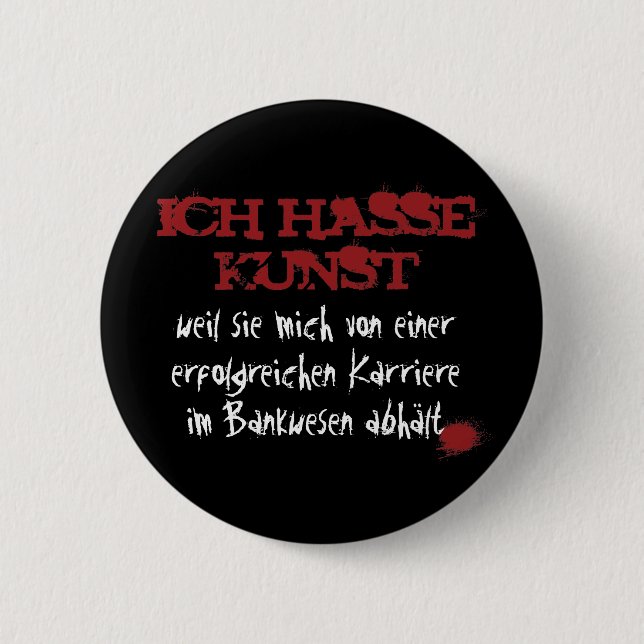 Ich hasse Kunst... 6 Cm Round Badge (Front)