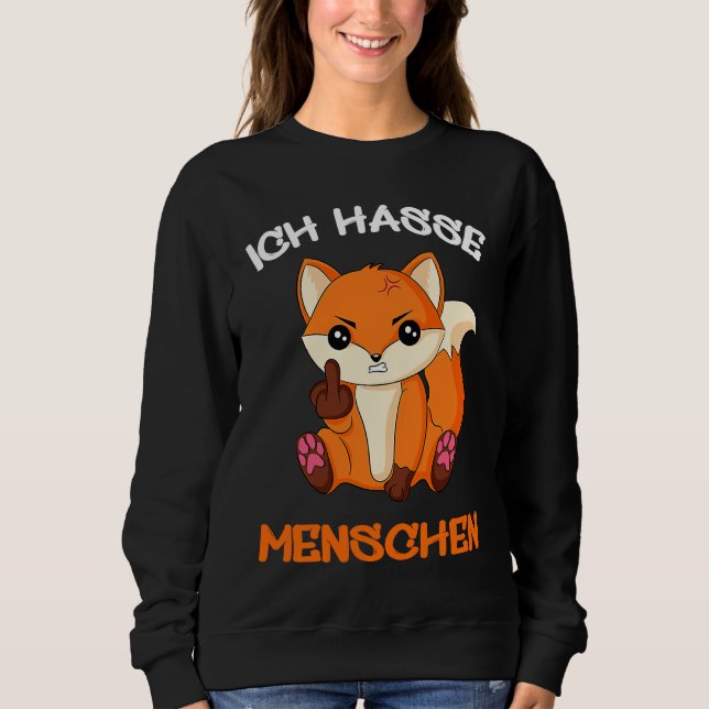 Ich hasse Menschen Fox Foxes Fun Sweatshirt (Front)
