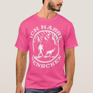 Ich Hasse Menschen Mountain Hiking Hikers Men Wom T-Shirt