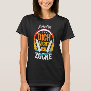 Ich Hör Dich Nicht Ich Zocke Gamer Headset Idea 1 T-Shirt
