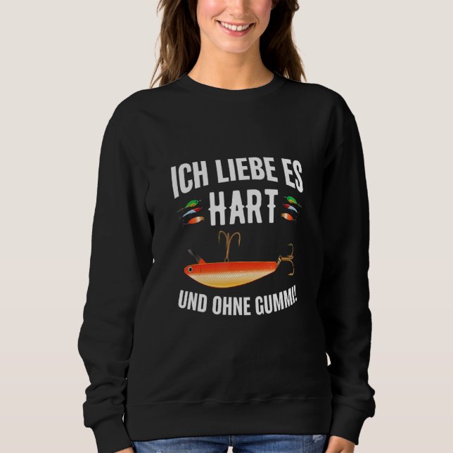 Ich Liebe Es Hart Predatory Fish Angler Sweatshirt (Front)