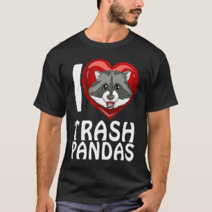 Ich liebe Garbage Pandas Raccoon T-Shirt