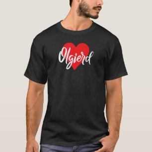 Ich Liebe Olgierd Vorname Liebe Herz T-Shirt