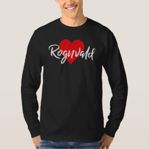 Ich Liebe Rognvald Vorname Liebe Herz T-Shirt