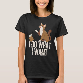 Ich mache was ich will I cat sarcasm I make was ic T-Shirt