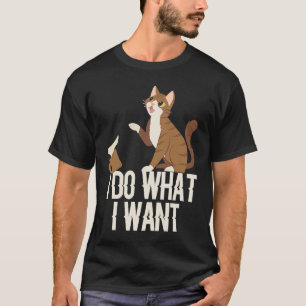 Ich mache was ich will I cat sarcasm I make was ic T-Shirt
