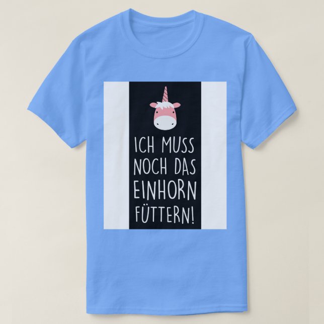 Ich muss noch das einhorn futtern T-Shirt (Design Front)