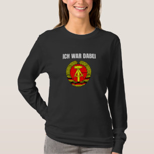 Ich War Dabei Ddr Ossi Flag Ostalgie Mark Bunting  T-Shirt