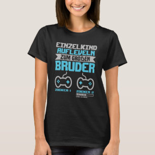 Ich Werde Große Bruder  Aufleveln Zum Großen Brude T-Shirt