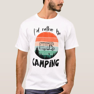 Ich würde lieber campen Wohnmobil Wald T-Shirt
