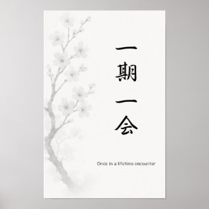 Ichigo Ichie   Japanese Zen Poster