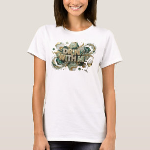 Iconic Colourful DRINK WITH ME Artistic Motif T-Shirt