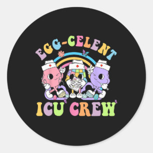 Icu Crew Egg-celent Cute Bunny Easter Intensive Ca Classic Round Sticker