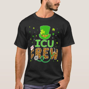 Icu Crew Nurselife Stethoscope Nursing St Patricks T-Shirt