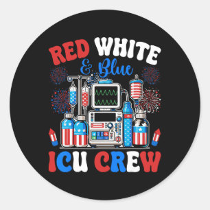 Icu Crew Red White Blue 4th Of July Fireworks Usa Classic Round Sticker