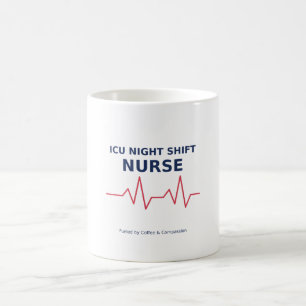 Icu Night Shift Nurse — Fuelled by Coffee Mug