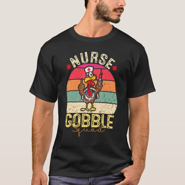 Icu Nurse Gobble Squad Turkey Nurse Thanksgiving N T-Shirt (Front)