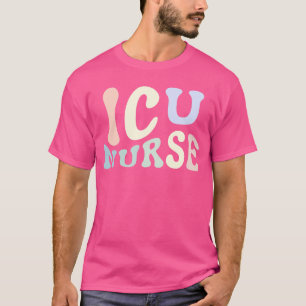 ICU Nurse Intensive Care Unit Nurse T-Shirt