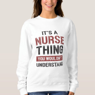 ICU Nurse Medicine Emergency Nursery Hospital Sweatshirt