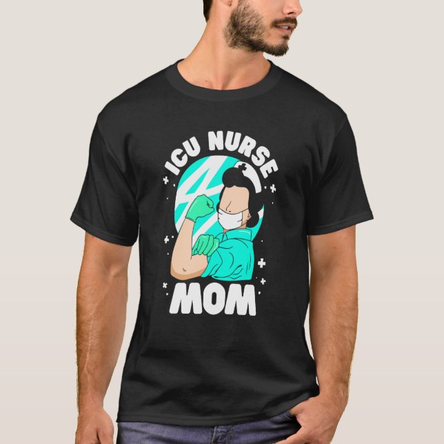 Icu Nurse Mum Ice Nursing Hospital Intensive Care  T-Shirt (Front)