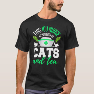 Icu Nurse   Tea   Cat   Critical Care Nurse T-Shirt