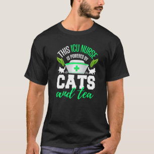 Icu Nurse  Tea  Cat  Critical Care Nurse T-Shirt