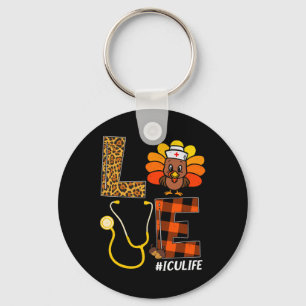 Icu Nurse Turkey Thanksgiving Day Love Nurse Life Key Ring