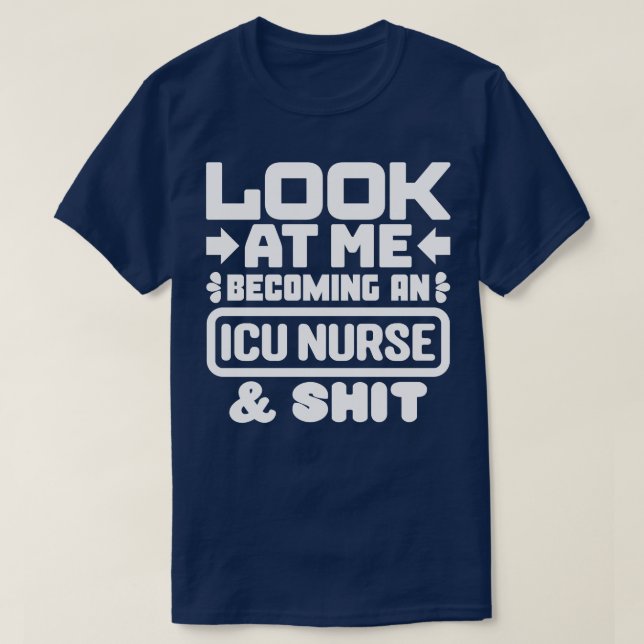 ICU Nursing Student 1 T-Shirt (Design Front)