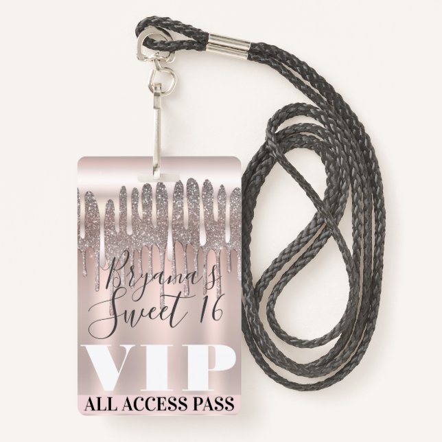 Icy Pink Rose Gold Glitter Drip Sweet 16 VIP Pass ID Badge (Front with Lanyard)