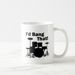 I'd Bang That! Coffee Mug