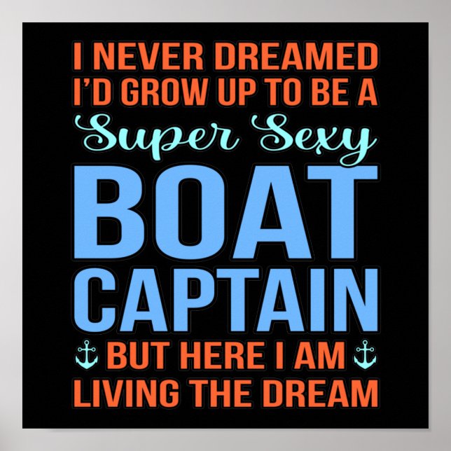 I'd Be A Boat Captain Boating Sailor Cruise Lover Poster (Front)