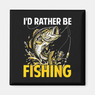 I'd be fishing funny fisherman loves fishing magnet
