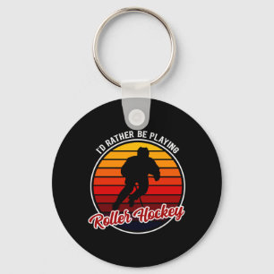 Id Be Playing Roller Hockey Clothing - Roller Key Ring