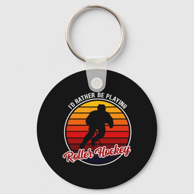 Id Be Playing Roller Hockey Clothing - Roller Key Ring (Front)