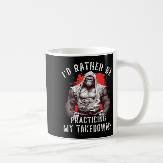 Id Be Practicing Takedowns BJJ Brazilian Jiu Jitsu Coffee Mug (Right)
