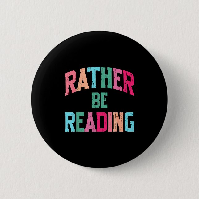 I'd be reading book lover funny reading bookish  6 cm round badge (Front)