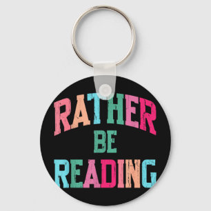 I'd be reading book lover funny reading bookish key ring