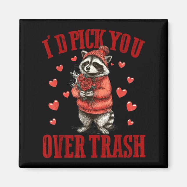 I'd Ck You Over Trash Funny Raccoon Retro Valentin Magnet (Front)