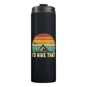 I'd Hike That - Retro Hiking Adventure Thermal Tumbler