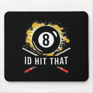 Id Hit That - 8-ball Pool Billiards Fun  Mouse Pad