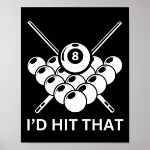 Id Hit That - 8-ball Pool Billiards Funny Pun  Poster